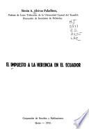El impuesto a la herencia en el Ecuador