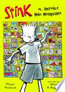 El increible niño menguante (Serie Stink 1)