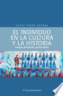 El individuo en la cultura y la historia: ensayos de psicología y psicoanálisis