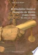 El inquisidor general Fernando de Valdés (1483-1568)