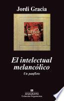El intelectual melancólico