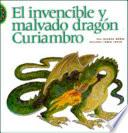 El invencible y malvado dragón Curiambro