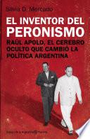 El inventor del peronismo