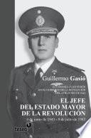 El Jefe del Estado Mayor de la Revolución