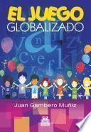 El juego globalizado (Color)