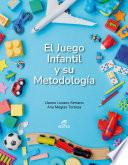 El juego infantil y su metodología - Novedad 2024
