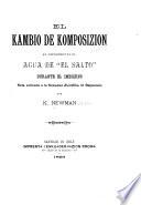 El Kambio de komposizion ke esperimenta el agua de El Salto durante el imbierno. Nota embiada á la Soziedad zientífica de Balparaíso