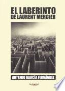 El Laberinto de Laurent Mercier