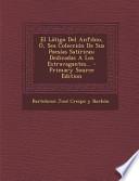 El Látigo Del Anfibio, O, Sea Colección de Sus Poesías Satíricas