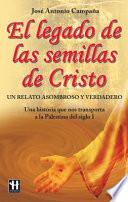 El legado de las semillas de Cristo