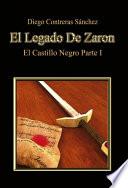 El Legado De Zaron. El Castillo Negro