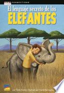 El Lenguaje Secreto de Los Elefantes