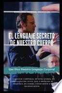 El Lenguaje Secreto De Nuestro Cuerpo