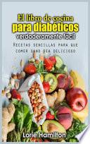El libro de cocina para diabe ́ticos verdaderamente fa ́cil