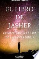 EL LIBRO DE JASHER COMENTADO A LA LUZ DE LA SANTA BêBLIA