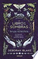 El libro de las sombras de la bruja ecléctica
