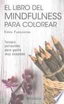 El Libro de Mindfulness Para Colorear