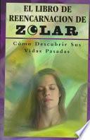 El Libro de Reencarnacion de Zolar
