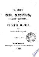El Libro del destino, del amor y la fortuna, ó, El nuevo oráculo
