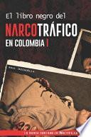 El libro negro del narcotráfico en Colombia