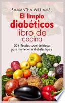 El Limpio Diabéticos Libro de cocina