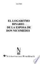 El logaritmo binario de la esposa de don Nicomedes