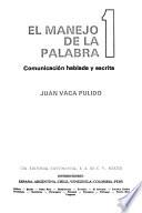 El manejo de la palabra, I [i.e. uno]