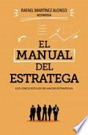 El manual del estratega : los cinco estilos de hacer estrategia