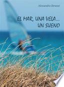 El mar, una vela... Un sueno