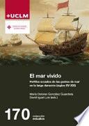El mar vivido. Perfiles sociales de las gentes de mar en la larga duración (siglos XV-XXI)