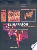EL MARATÓN. ¡Puedes hacerlo!