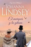 El marqués y la gitana (Saga de los Malory 6)