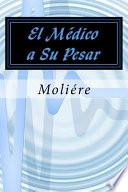 El Medico a Su Pesar