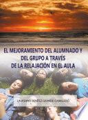 El mejoramiento del alumnado y del grupo a través de la relajación en el aula