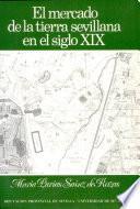 El mercado de la tierra sevillana en el siglo XIX