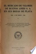 El Mercado de Valores de Buenos Aires, S.A. en sus bodas de plata, 1929 - 5 de marzo - 1954