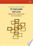 El mercado del arte : reflexiones y experiencias de un marchante