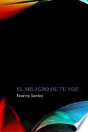 El Milagro de Tu Voz