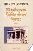 El milenario hábito de ser infeliz