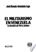 El militarismo en Venezuela