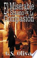El Miserable S Tano de La Compasi N