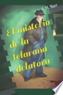 El misterio de la telaraña delatora