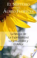 EL MISTERIO DEL AUREO FLORECER