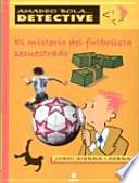 El misterio del futbolista secuestrado