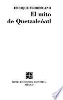 El mito de Quetzalcóatl