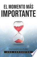 El Momento Mas Importante