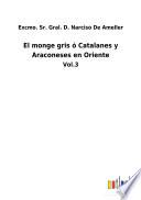 El monge gris ó Catalanes y Araconeses en Oriente