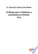 El Monge gris ó Catalanes y araconeses en Oriente.