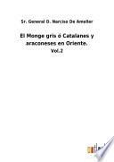 El Monge gris ó Catalanes y araconeses en Oriente.
