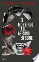El monstruo y el asesino en serie